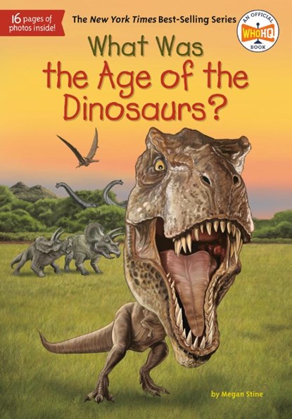 What Was The Age Of The Dinosaurs?, Megan Stine - Paperback - 9780451532640