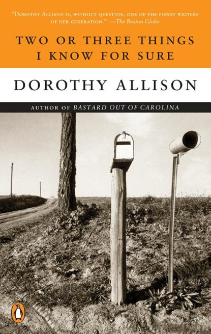 Two or Three Things I Know for Sure, Dorothy Allison - Paperback - 9780452273405