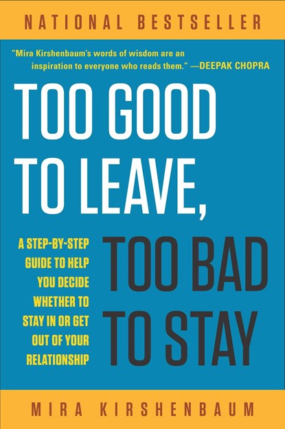 Too Good to Leave, Too Bad to Stay, Mira Kirshenbaum - Paperback - 9780452275355