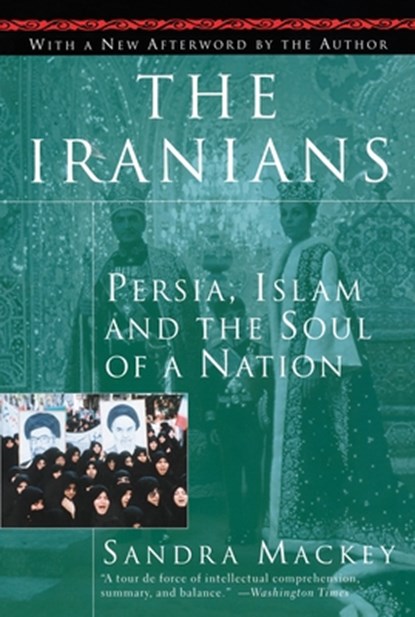 The Iranians, Sandra Mackey ; Scott Harrop - Paperback - 9780452275638