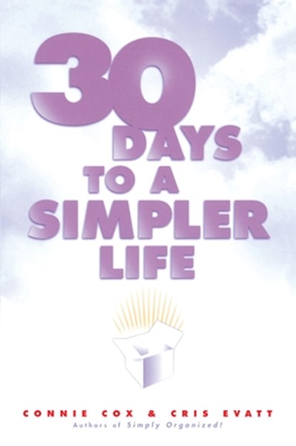 30 Days to a Simpler Life, Chris Evatt ; Connie Cox - Paperback - 9780452280137