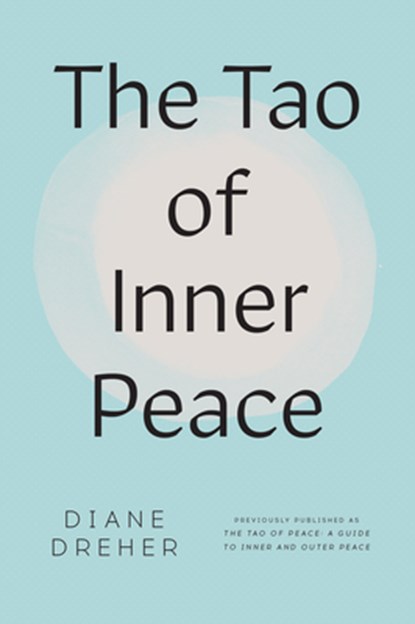 TAO OF INNER PEACE REV/E, Diane Dreher - Paperback - 9780452281998