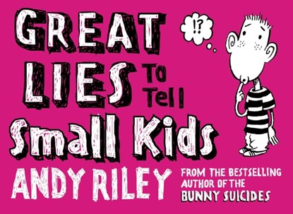 Great Lies to Tell Small Kids, Andy Riley - Paperback - 9780452286245