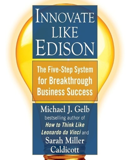 Innovate Like Edison, Michael J. Gelb ; Sarah Miller Caldicott - Paperback - 9780452289826