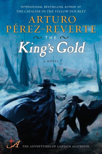 The King's Gold, Arturo Perez-Reverte - Paperback - 9780452295421