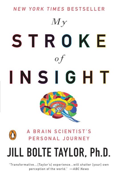 Taylor, J: My Stroke of Insight, Jill Bolte Taylor - Paperback - 9780452295544