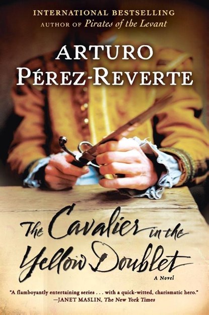 The Cavalier in the Yellow Doublet, Arturo Perez-Reverte - Paperback - 9780452296503