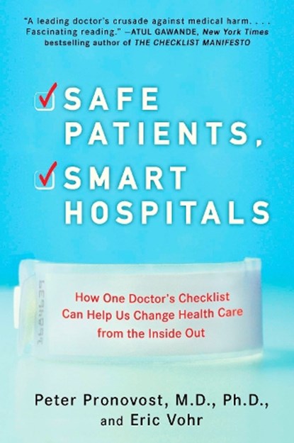 Safe Patients, Smart Hospitals, Peter (Peter Pronovost) Pronovost ; Eric (Eric Vohr) Vohr - Paperback - 9780452296862