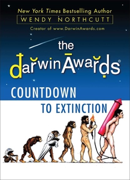 The Darwin Awards Countdown to Extinction, Wendy Northcutt - Paperback - 9780452297364