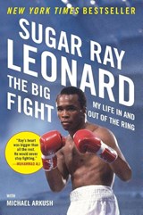 The Big Fight - Sugar Ray Leonard ; Michael Arkush - 9780452298040