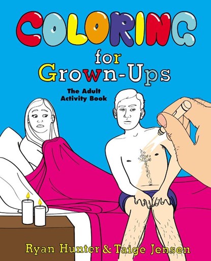 Coloring for Grown-Ups, Ryan Hunter ; Taige Jensen - Paperback - 9780452298255