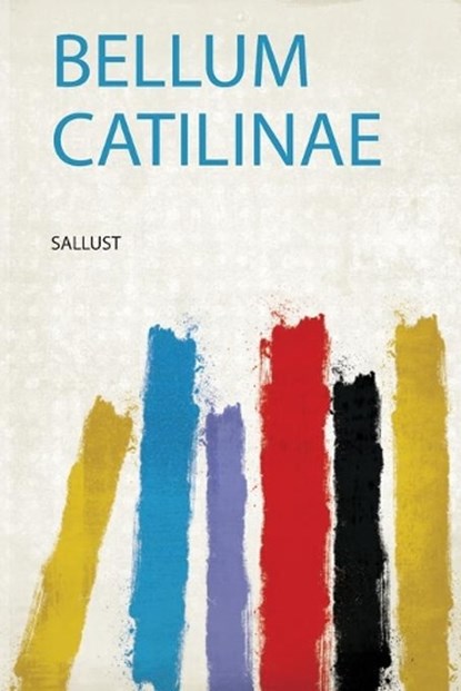 Bellum Catilinae, Sallust - Paperback - 9780461687330