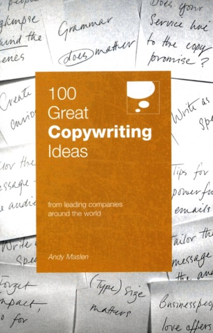 100 Great Copywriting Ideas From Leading Companies Around the World, Maslen Andy - Paperback - 9780462099736