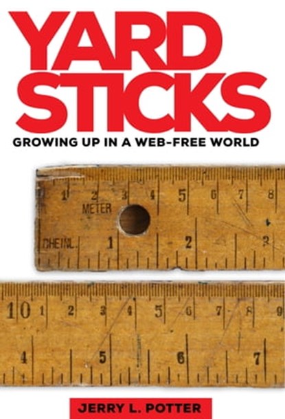 Yardsticks, Jerry L. Potter - Ebook - 9780463018798