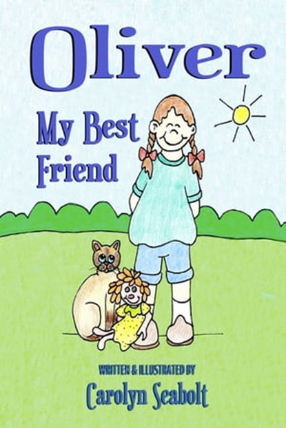 Oliver My Best Friend, Carolyn Seabolt - Ebook - 9780463019573