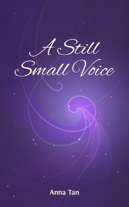A Still, Small Voice, Anna Tan - Ebook - 9780463023976