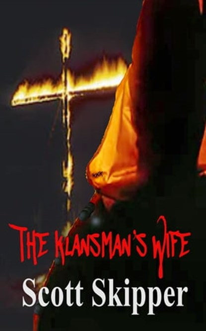 The Klansman's Wife, Scott Skipper - Ebook - 9780463025895