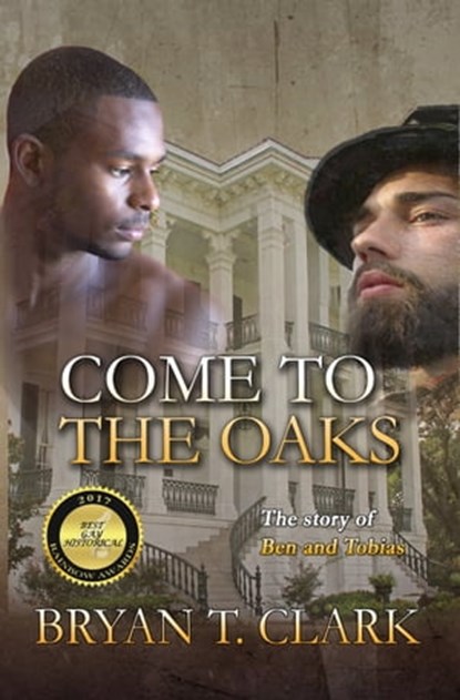 Come to the Oaks, Bryan T. Clark - Ebook - 9780463031476