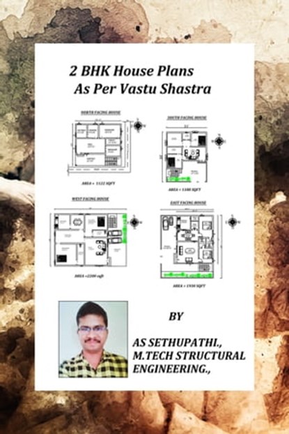 2 BHK House Plans As Per Vastu Shatra, AS Sethu Pathi - Ebook - 9780463032558