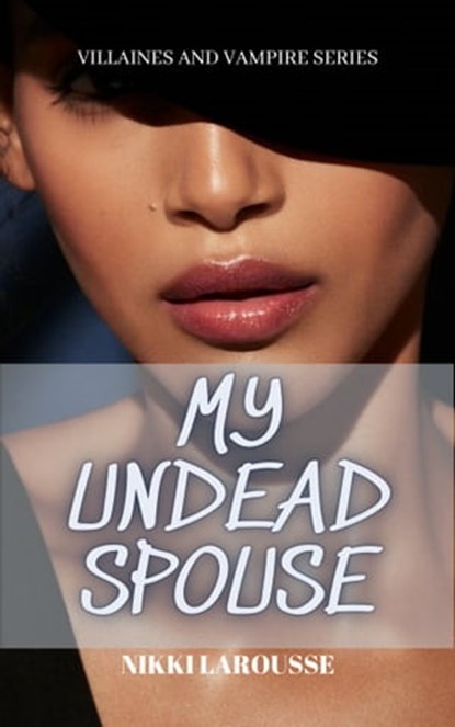 My Undead Spouse, Nikki Larousse - Ebook - 9780463033081