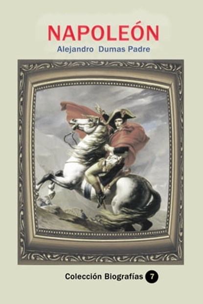 Napoleón, Alejandro Dumas Padre - Ebook - 9780463039632