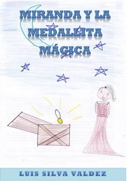 Miranda y la medallita magica, Luis Silva Valdez - Ebook - 9780463041833