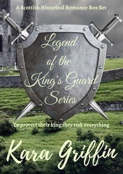 Legend of the King's Guard Series, Kara Griffin - Ebook - 9780463052440