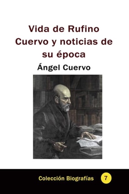 Vida de Rufino Cuervo y noticias de su época, Ángel Cuervo - Ebook - 9780463070345