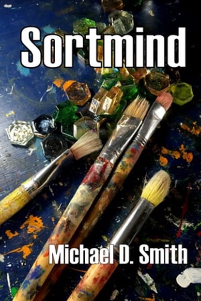 Sortmind, Michael D. Smith - Ebook - 9780463083307