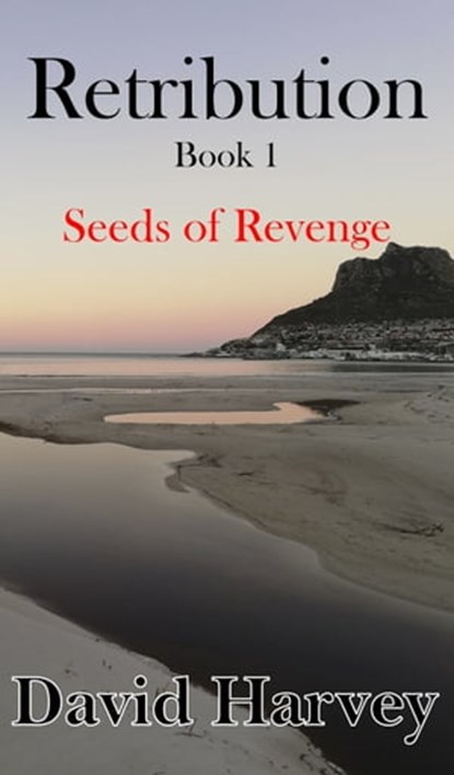Retribution Book 1: Seeds of Revenge, Dave Harvey - Ebook - 9780463086568