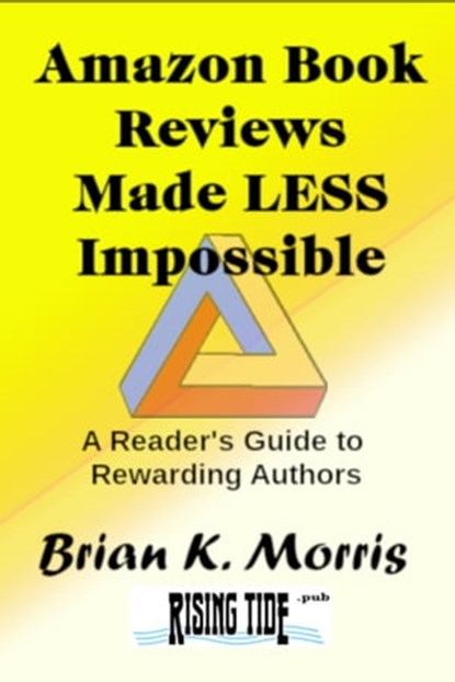 Amazon Book Reviews Made Less Impossible, Brian K Morris - Ebook - 9780463086728