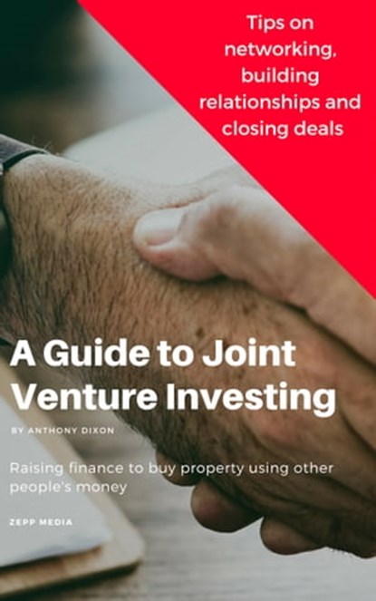 A Guide to Joint Venture Investing, Anthony Dixon - Ebook - 9780463089033