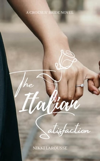 The Italian Satisfaction, Nikki Larousse - Ebook - 9780463095973