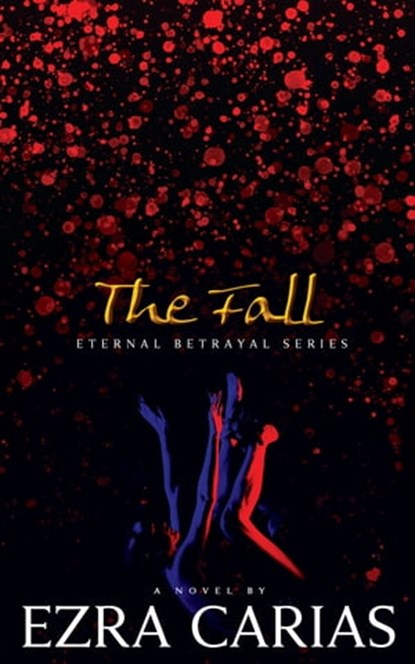 The Fall, Ezra Carias - Ebook - 9780463143360