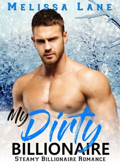 My Dirty Billionaire, Melissa Lane - Ebook - 9780463152478