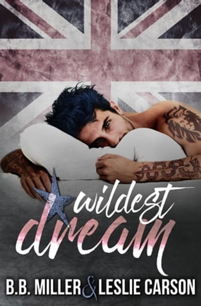 Wildest Dream, BB Miller ; Leslie Carson - Ebook - 9780463154618