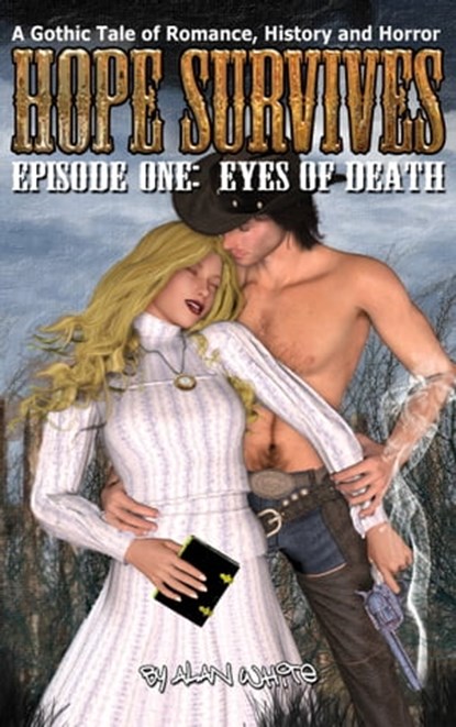 Hope Survives: Episode One: Eyes of Death, Alan White - Ebook - 9780463161647