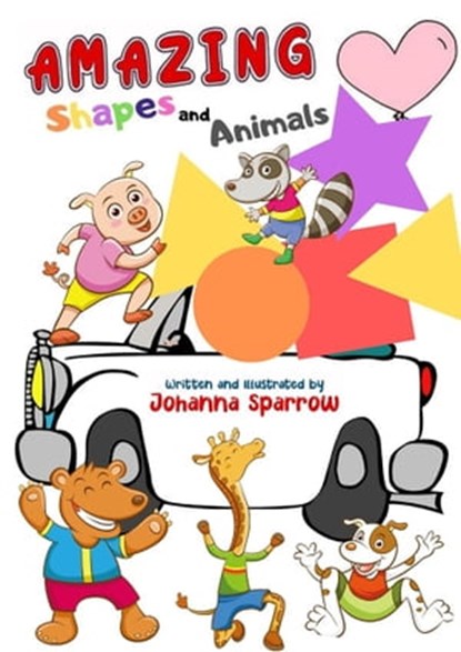 Amazing Shapes and Animals, Johanna Sparrow - Ebook - 9780463196557