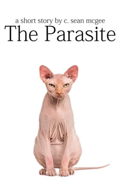 The Parasite, C. Sean McGee - Ebook - 9780463209950