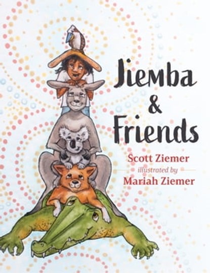 Jiemba & Friends, Scott Ziemer - Ebook - 9780463216941