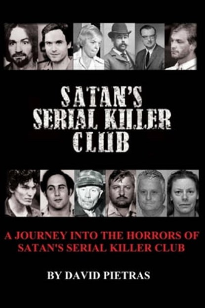 Satan’s Serial Killer Club, David Pietras - Ebook - 9780463224243