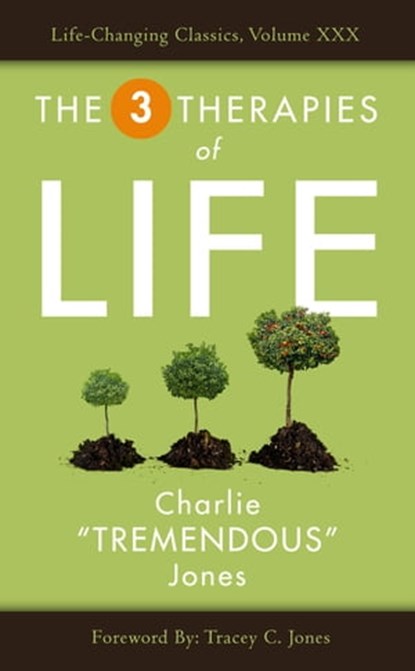 The Three Therapies of Life, Charlie Jones - Ebook - 9780463224373