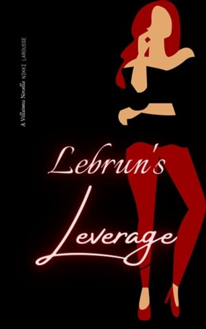Lebrun's Leverage, Nikki Larousse - Ebook - 9780463245804