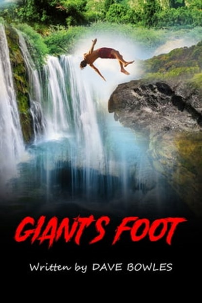 Giants Foot, Dave Bowles - Ebook - 9780463256398