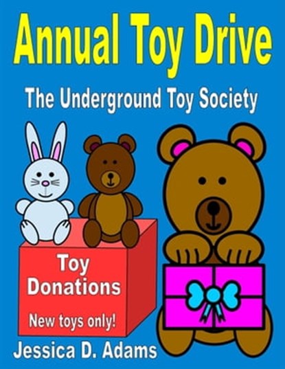 Annual Toy Drive: The Underground Toy Society, Jessica Adams - Ebook - 9780463256862