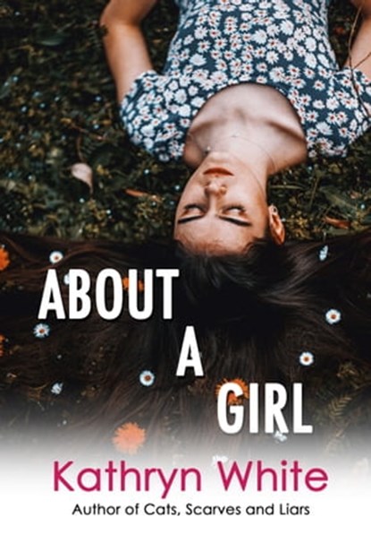 About a Girl, Kathryn White - Ebook - 9780463267233