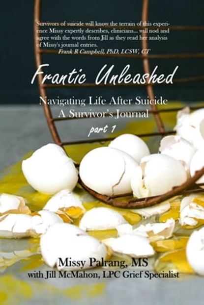 Frantic Unleashed Navigating Life After Suicide A Survivor's Journal part 1, Missy Palrang ; Jill McMahon - Ebook - 9780463268285