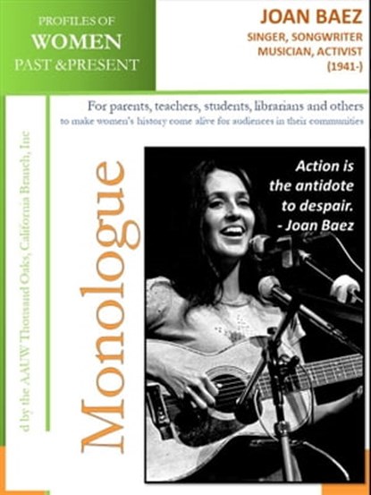 Profiles of Women Past & Present – Joan Baez Singer, Songwriter, Musician, Activist (1941 -), AAUW Thousand Oaks,CA Branch, Inc - Ebook - 9780463273296