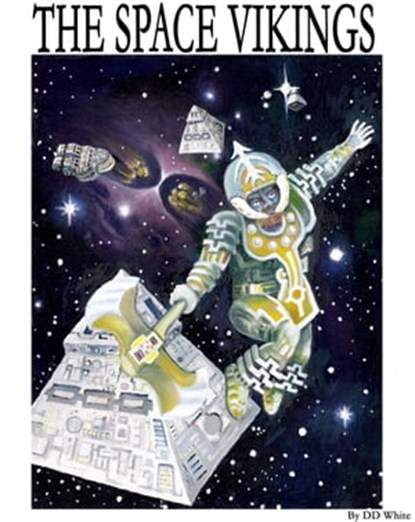 The Space Vikings, DD White - Ebook - 9780463287606
