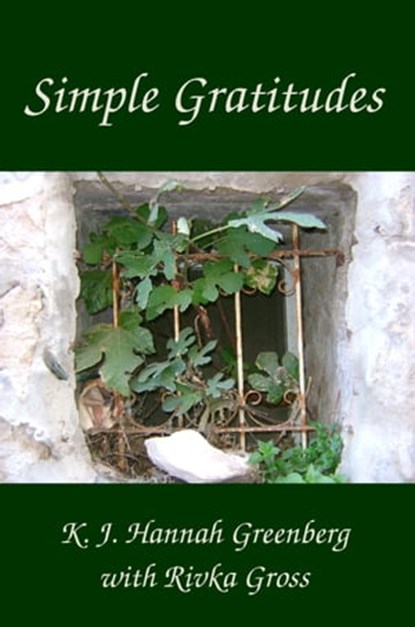 Simple Gratitudes, KJ Hannah Greenberg ; Rivka Gross - Ebook - 9780463310618